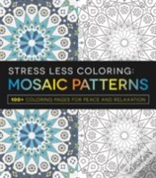 Stress Less Coloring - Mosaic Patterns