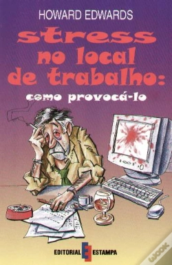 Capa do artigo Stress no Local de Trabalho - Como Provocá-lo