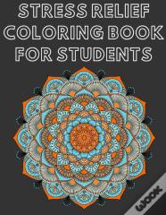Stress Relief Coloring Book For Students