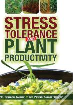 Stress Tolerance And Plant Productivity