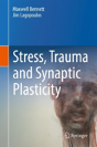 Stress, Trauma And Synaptic Plasticity - Preview