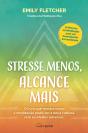 Stresse Menos, Alcance Mais - Preview