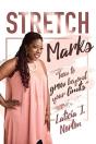 Stretch Marks:  How To Grow Beyond Your - Preview