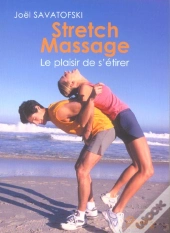 Stretch Massage ; Le Plaisir De S'Etirer