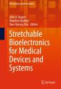 Stretchable Bioelectronics For Medical Devices And Systems - Preview
