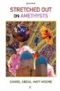 Stretched Out On Amethysts / Poems - Preview