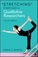 "Stretching" Exercises For Qualitative Researchers