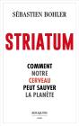 Striatum : Comment Notre Cerveau Peut Sauver La Planète - Preview
