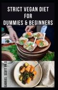 Strict Vegan Diet For Dummies & Beginners