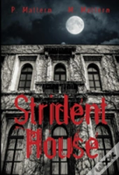 Strident House