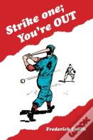 Strike One; You'Re Out