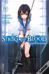 Strike The Blood, Vol. 6 (Light Novel)