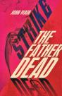 Strike The Father Dead - Preview