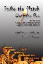 Strike The Match Light The Fire: To Step - Preview