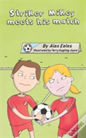 Striker Mikey Meets His Match