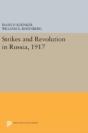 Strikes And Revolution In Russia, 1917 - Preview