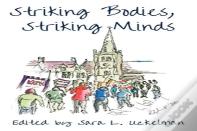 Striking Bodies, Striking Minds