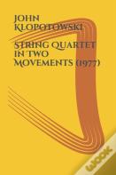 String Quartet In Two Movements