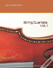 String Quartets. Vol. Ii