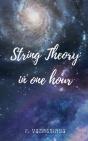 String Theory In One Hour - Preview