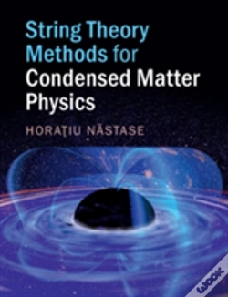 Capa do artigo String Theory Methods For Condensed Matter Physics