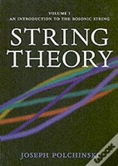 String Theory: Volume 1, An Introduction To The Bosonic String