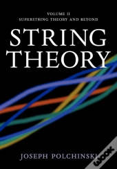 String Theory: Volume 2, Superstring Theory And Beyond