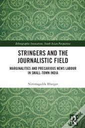 Stringers And The Journalistic Field
