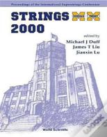Strings 2000, Proceedings Of The 2000 International Superstrings Conference