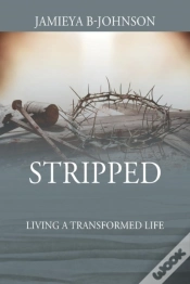Capa do artigo Stripped: Living A Transformed Life