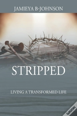 Capa do artigo Stripped: Living A Transformed Life