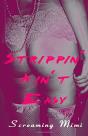 Strippin' Ain'T Easy - Preview