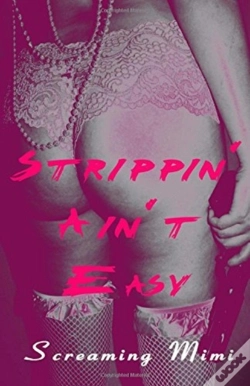 Capa do artigo Strippin' Ain'T Easy
