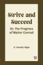Strive And Succeedor, The Progress Of Walter Conrad (Edition2023) - Preview