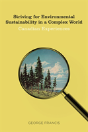Striving For Environmental Sustainability In A Complex World - Preview