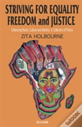 Striving For Equality, Freedom & Justice