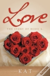 Striving For Love: The Story Of Bijou L.