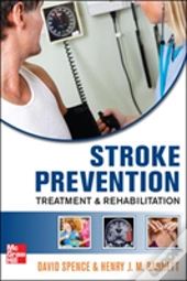 Stroke Prevention, Treatment, And Rehabilitation