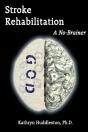 Stroke Rehabilitation - A No Brainer - Preview