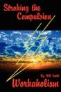 Stroking The Compulsion: Workaholism - Preview