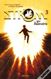 Strom Tome 3 : La 37e Prophétie