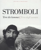 Stromboli, Terre Des Hommes ; Terra Degli Uomini
