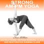 Strong Am - Pm Yoga - Preview