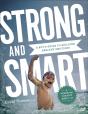 Strong And Smart Â€“ A Boy`S Guide To Building Healthy Emotions - Preview