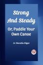 Strong And Steadyor, Paddle Your Own Canoe (Edition2023) - Preview