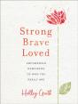Strong, Brave, Loved - Preview