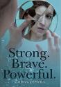 Strong. Brave. Powerful. - Preview
