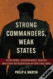 Strong Commanders, Weak States