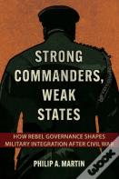 Strong Commanders, Weak States