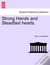 Strong Hands And Steadfast Hearts.